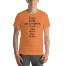 Load image into Gallery viewer, What Prayer builds Unisex Tshirt

