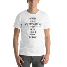 Load image into Gallery viewer, What Prayer builds Unisex Tshirt
